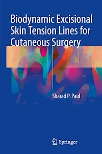 Biodynamic Excisional Skin Tension Lines for Cutaneous Surgery - Sharad P. Paul - ebook