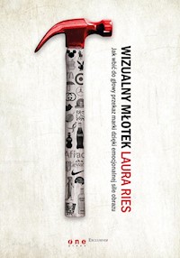 Wizualny młotek Jak wbić do głowy przekaz marki dzięki emocjonalnej sile obrazu - Ries Laura, Ries Al. - książka