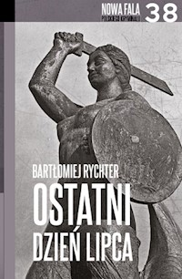 Ostatni dzień lipca - Rychter Bartłomiej - książka