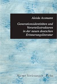 Generationsidentitäten und Vorurteilsstrukturen in der neuen deutschen Erinnerungsliteratur - Aleida Assmann - ebook