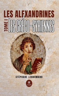 Les alexandrines - Tome 1 - Stéphane Lenormand - ebook
