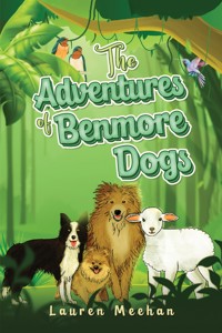 The Adventures of Benmore Dogs - Lauren Meehan - ebook