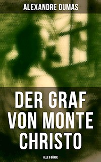 Der Graf von Monte Christo (Alle 6 Bände) - Alexandre Dumas - ebook