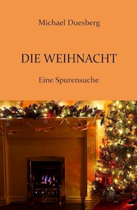 Die Weihnacht - Michael Duesberg - ebook