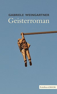 Geisterroman - Gabriele Weingartner - ebook