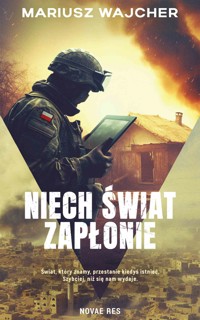 Niech świat zapłonie - Mariusz Wajcher - ebook + audiobook