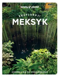 Meksyk. Eksploruj! - zbiorowa praca - książka