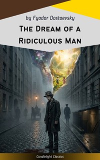 The Dream of a Ridiculous Man - Fyodor Dostoevsky - ebook