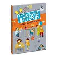 Cytrynowa bateria i inne eksperymenty - Minge Natalia, Minge Krzysztof - książka