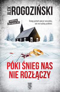 Póki śnieg nas nie rozłączy - Alek Rogoziński - ebook + audiobook + książka