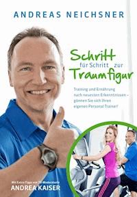 Schritt für Schritt zur Traumfigur - Andreas Neichsner - ebook