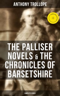 The Palliser Novels & The Chronicles of Barsetshire: Complete Series - Trollope Anthony - ebook