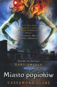 Miasto popiołów. Cykl Dary Anioła. Tom 2 - Cassandra Clare - książka