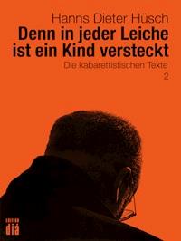 Denn in jeder Leiche ist ein Kind versteckt - Hanns Dieter Hüsch - ebook