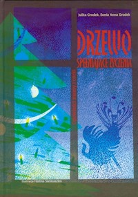 Drzewo spełniające życzenia - Grodek Julita, Grodek Sonia Anna - książka