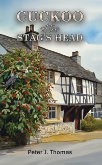 Cuckoo at the Stag's Head - Peter J. Thomas - ebook