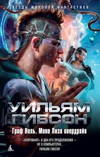 Граф Ноль. Мона Лиза Овердрайв - Уильям Гибсон - ebook