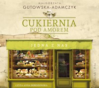 Cukiernia Pod Amorem. Jedna z nas - Małgorzata Gutowska-Adamczyk - ebook + audiobook
