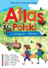 Atlas Polski z naklejkami i plakatem -  - książka