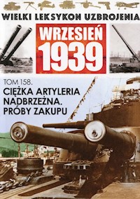 Wielki Leksykon Uzbrojenia Wrzesień 1939 Tom 158 -  - książka