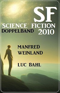 Science Fiction Doppelband 2010 - Manfred Weinland - ebook