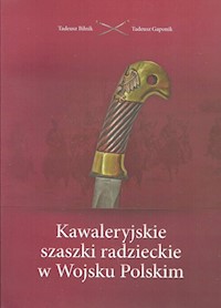 Kawaleryjskie szaszki radzieckie w Wojsku Polskim - Bilnik Tadeusz, Gaponik Tadeusz - książka