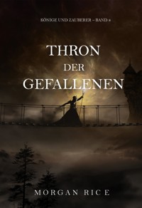Thron der Gefallenen (Könige und Zauberer – Band 8) - Rice Morgan - ebook