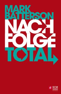 Nachfolge total - Mark Batterson - ebook