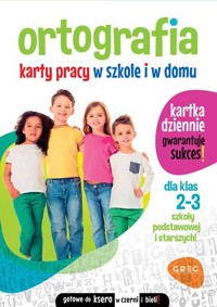 Ortografia. Karty pracy w szkole i w domu Klasy 2-3 - Marta Kurdziel - książka
