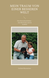 Mein Traum von einer besseren Welt - Gerhard Burmeister - ebook
