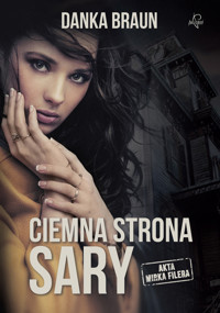 Ciemna strona Sary - Braun Danka - ebook + audiobook + książka