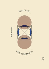 Bieg czasu, bieg atramentu - Habielski Rafał - ebook + książka