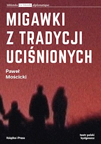 Migawki z tradycji uciśnionych - Paweł Mościcki - książka