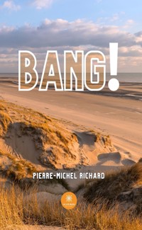Bang ! - Pierre-Michel Richard - ebook