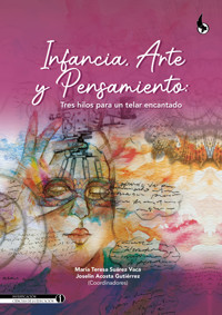 Infancia, arte y pensamiento - María Teresa Suárez Vaca - ebook