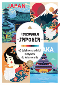 Art therapy. Kolorowanka antystresowa. Niezwykła Japonia. 40 dalekowschodnich motywów do kolorowania - zbiorowa praca - książka
