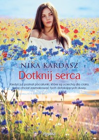 Dotknij serca - Kardasz Nika - ebook + książka