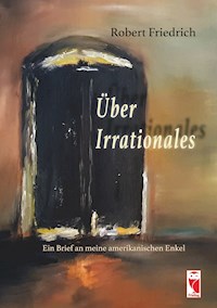 Über Irrationales - Robert Friedrich - ebook