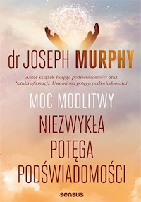 Moc modlitwy. Niezwykła potęga podświadomości - Murphy Joseph - audiobook + książka