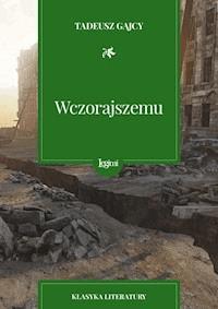 Wczorajszemu - Tadeusz Gajcy - darmowy ebook