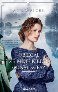 Obiecaj, że mnie kiedyś odnajdziesz - Anna Ficek - ebook + audiobook