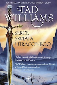 Serce Świata Utraconego - Tad Williams - książka