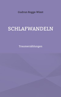 Schlafwandeln - Gudrun Rogge-Wiest - ebook