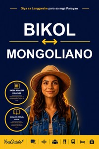 The Language Guide for Travelers - Bikol to Mongolian - YouGuide - ebook