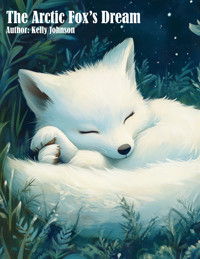 The Arctic Fox's Dream - Kelly Johnson - ebook