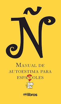Ñ, manual de autoestima para españoles - Luis María Anson - ebook