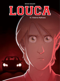 Louca. Historia Nathana. Tom 10 - Bruno Dequier - książka
