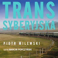 Transsyberyjska - Piotr Milewski - ebook + audiobook + książka
