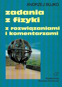 Zadania z fizyki z rozwiązaniami i komentarzami - Bujko Andrzej - książka