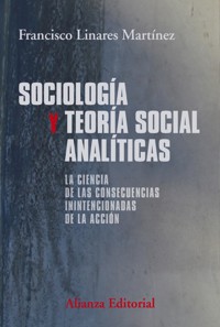 Sociología y teoría social analíticas - Francisco Linares Martínez - ebook